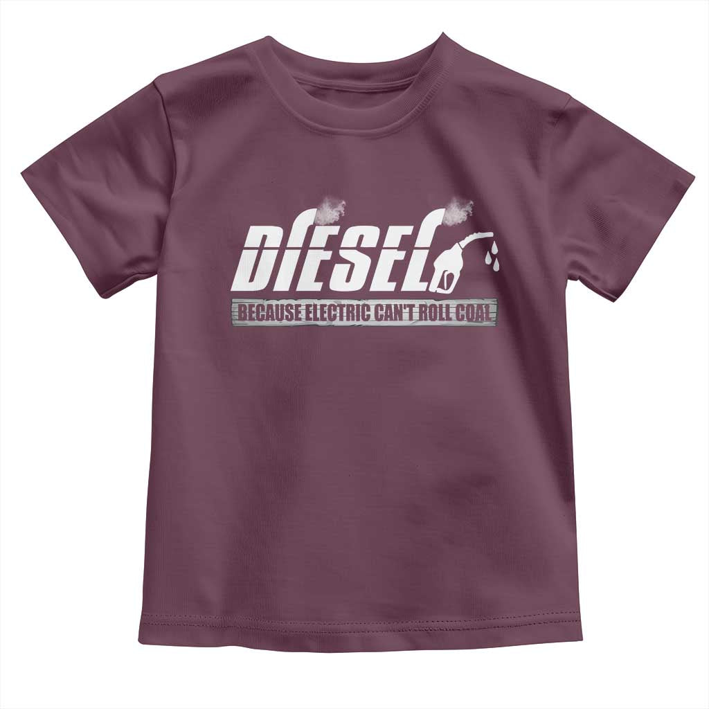 Diesel Because Electric Cars Can't Roll Coal Truck Toddler T Shirt Trucker Mechanic Graphic