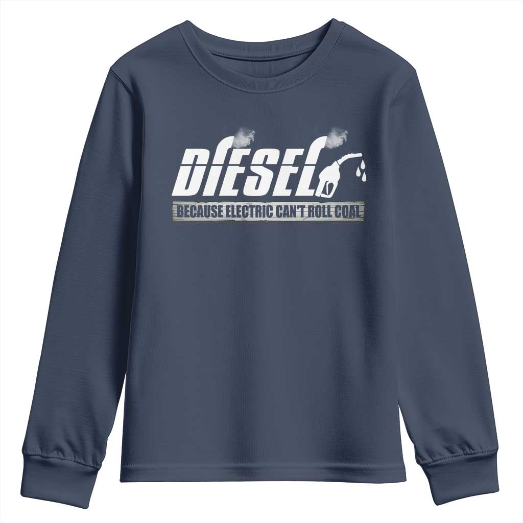 Diesel Because Electric Cars Can't Roll Coal Truck Youth Sweatshirt Trucker Mechanic Graphic