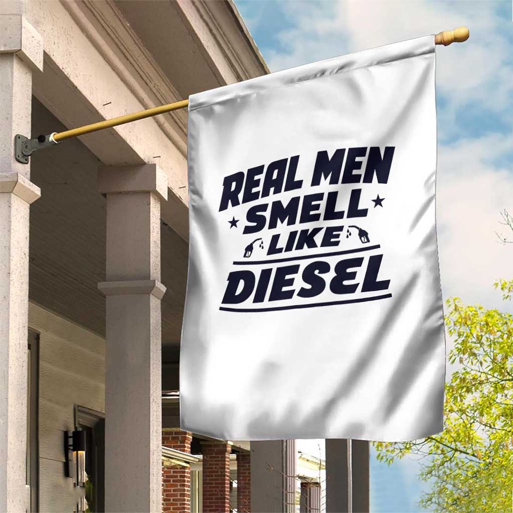 Real Men Smell Like Diesel Truck Mechanic Humor Garden Flag