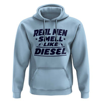 Real Men Smell Like Diesel Truck Mechanic Humor Hoodie