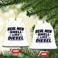 Real Men Smell Like Diesel Truck Mechanic Humor Ceramic Ornament