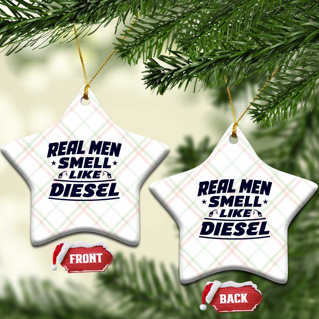 Real Men Smell Like Diesel Truck Mechanic Humor Ceramic Ornament