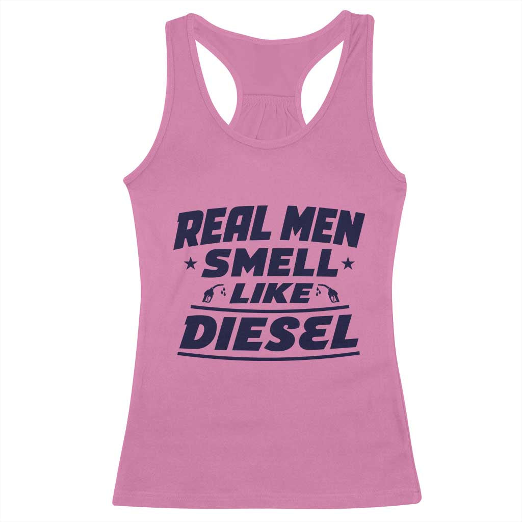 Real Men Smell Like Diesel Truck Mechanic Humor Racerback Tank Top