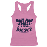 Real Men Smell Like Diesel Truck Mechanic Humor Racerback Tank Top