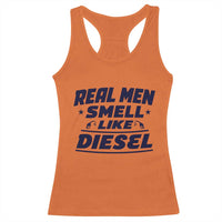 Real Men Smell Like Diesel Truck Mechanic Humor Racerback Tank Top