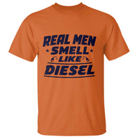 Real Men Smell Like Diesel Truck Mechanic Humor T Shirt