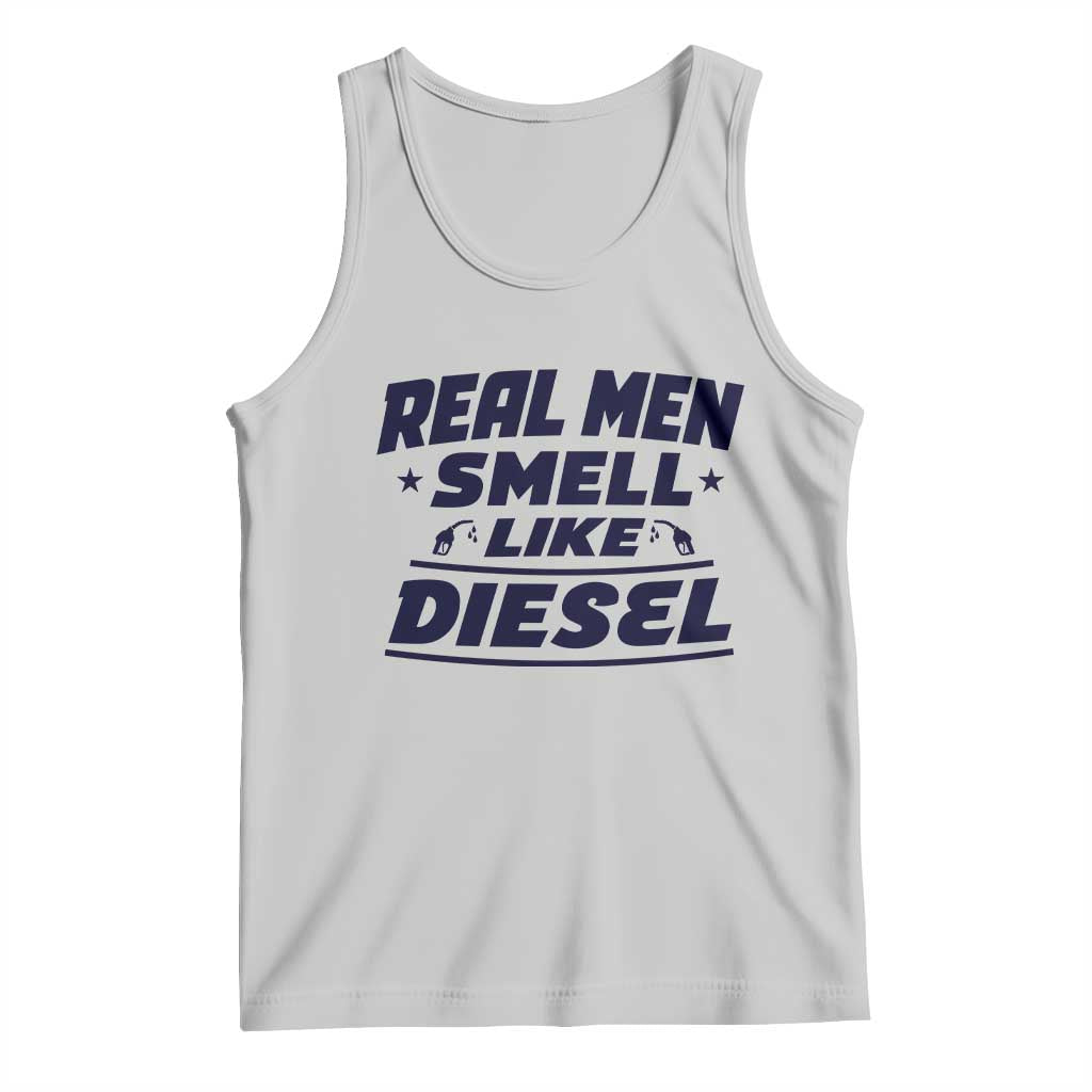 Real Men Smell Like Diesel Truck Mechanic Humor Tank Top
