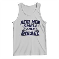 Real Men Smell Like Diesel Truck Mechanic Humor Tank Top