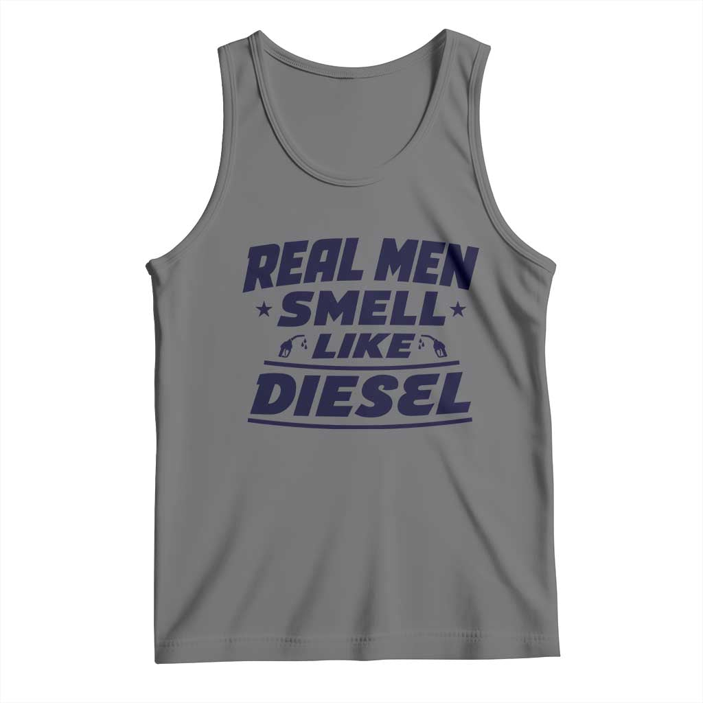 Real Men Smell Like Diesel Truck Mechanic Humor Tank Top