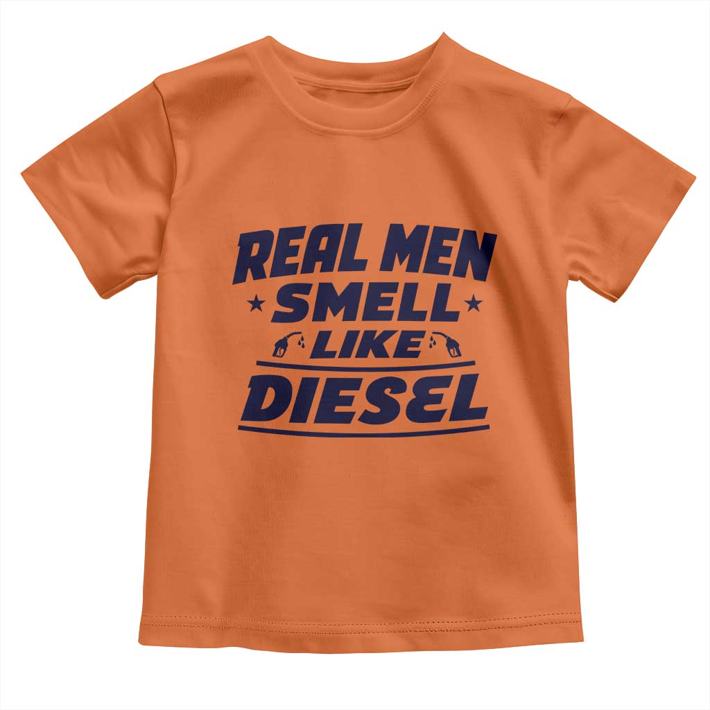 Real Men Smell Like Diesel Truck Mechanic Humor Toddler T Shirt