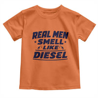 Real Men Smell Like Diesel Truck Mechanic Humor Toddler T Shirt