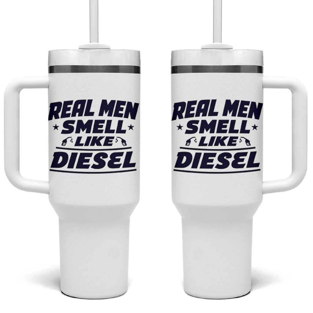 Real Men Smell Like Diesel Truck Mechanic Humor Tumbler With Handle