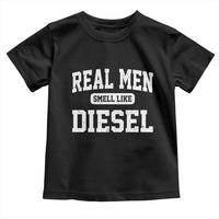 Funny Truck Mechanic Toddler T Shirt Real Men Smell Like Diesel