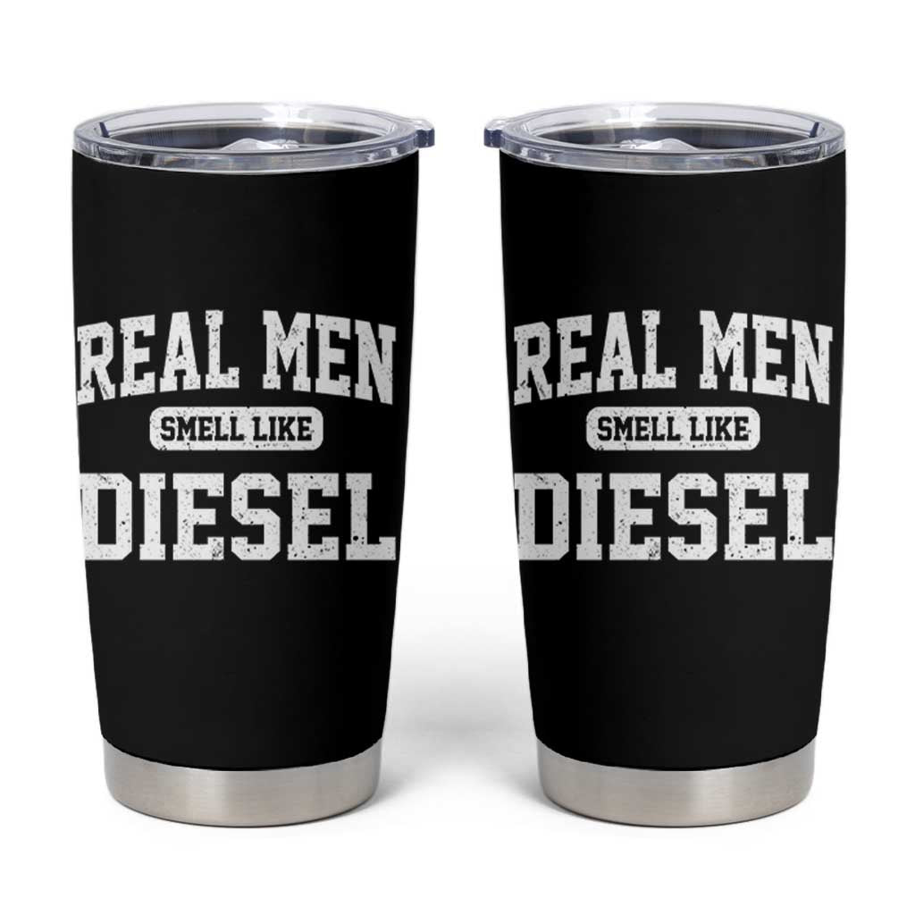 Funny Truck Mechanic Tumbler Cup Real Men Smell Like Diesel