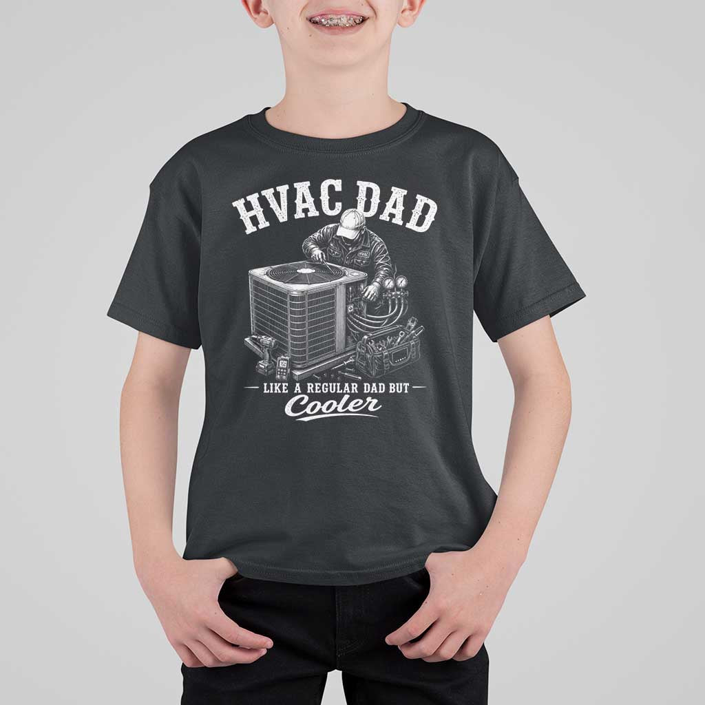 HVAC Dad T Shirt For Kid Funny Technician Fathers Day Graphic