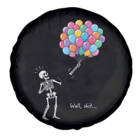 Well Shit Skeleton Detached Arm Spare Tire Cover Gothic Halloween Flying Balloons Graphic