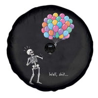 Well Shit Skeleton Detached Arm Spare Tire Cover Gothic Halloween Flying Balloons Graphic