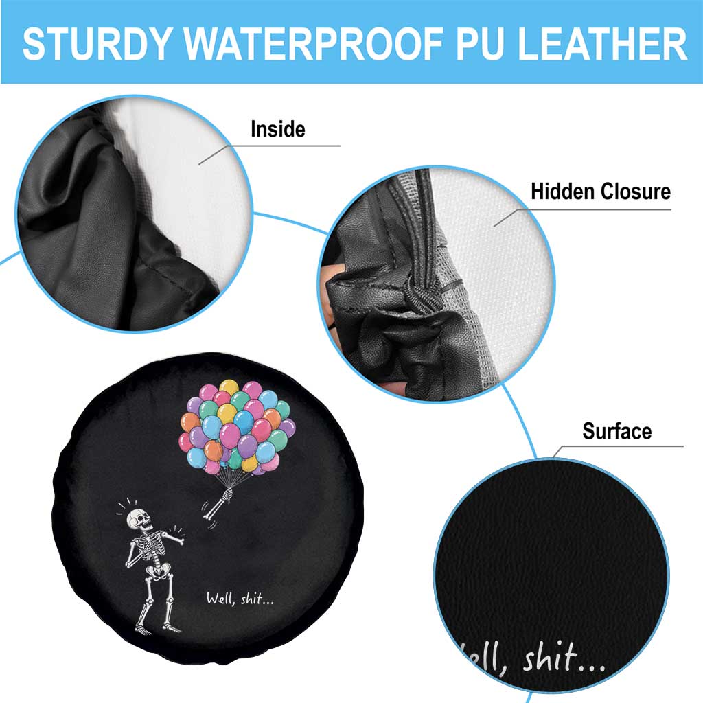Well Shit Skeleton Detached Arm Spare Tire Cover Gothic Halloween Flying Balloons Graphic