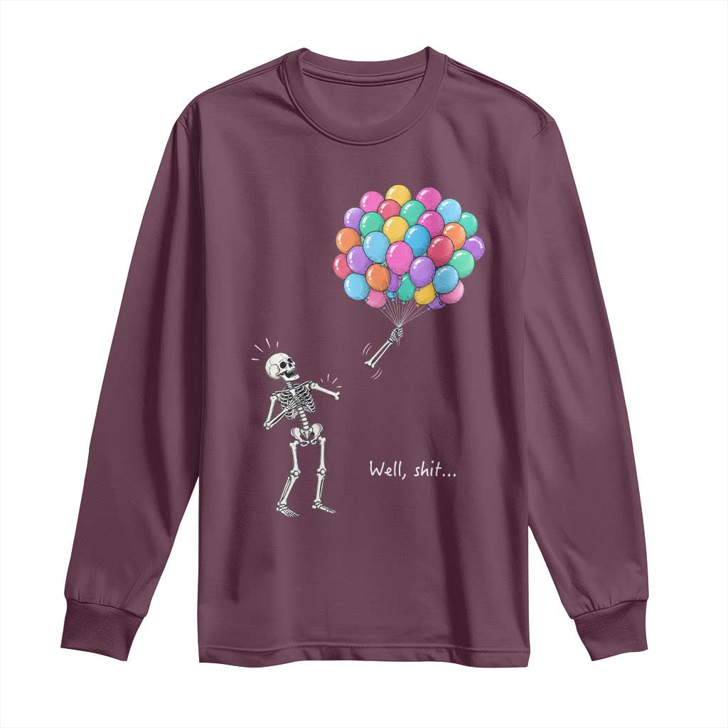 Well Shit Skeleton Detached Arm Long Sleeve Shirt Gothic Halloween Flying Balloons Graphic