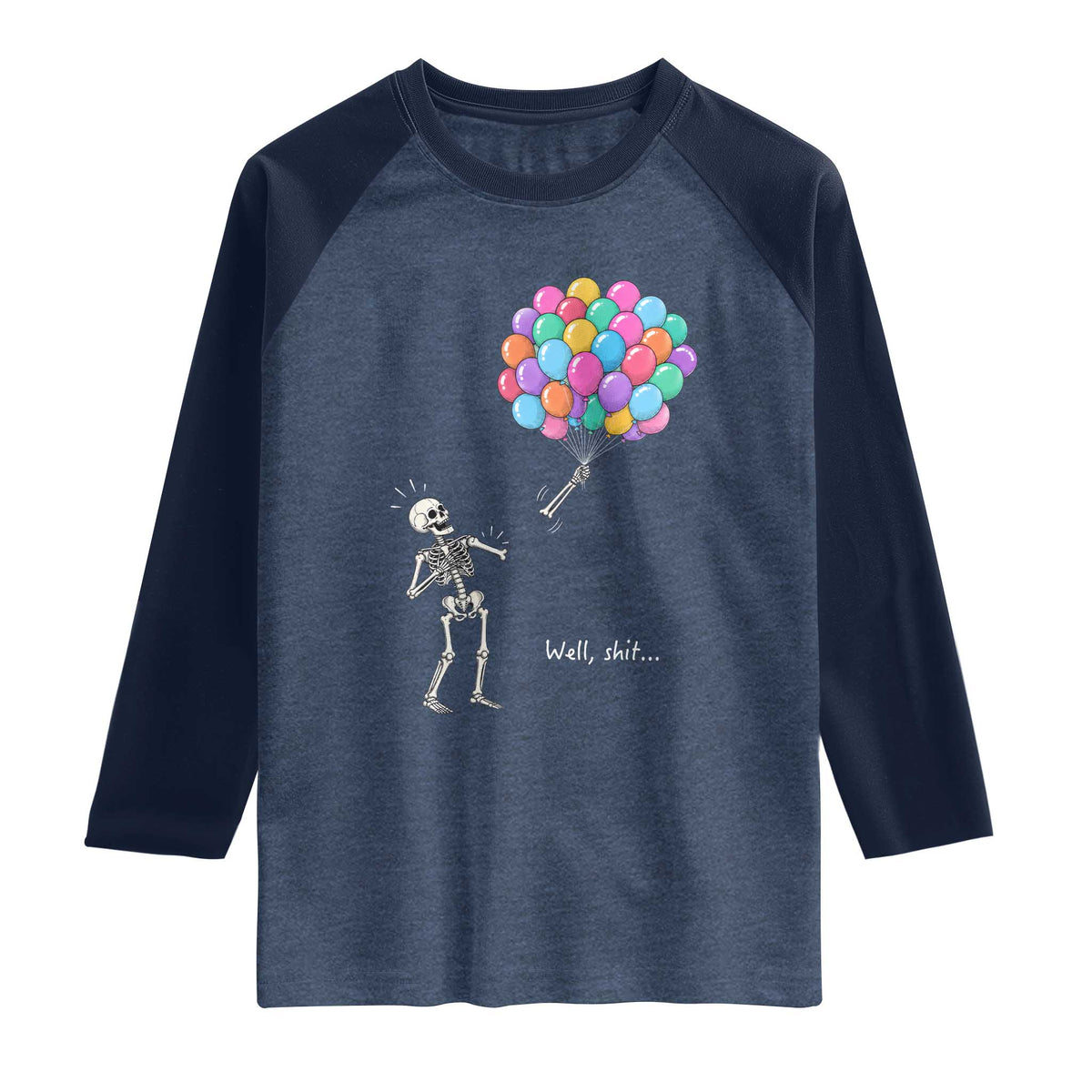 Well Shit Skeleton Detached Arm Raglan Shirt Gothic Halloween Flying Balloons Graphic