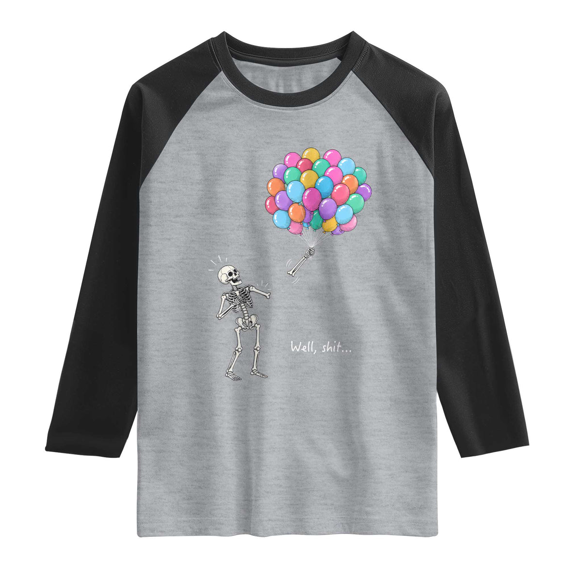 Well Shit Skeleton Detached Arm Raglan Shirt Gothic Halloween Flying Balloons Graphic
