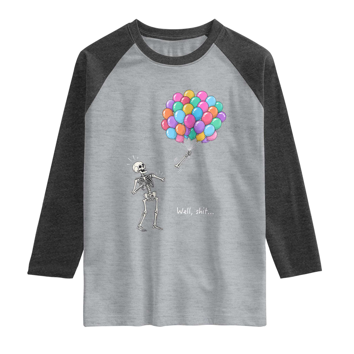 Well Shit Skeleton Detached Arm Raglan Shirt Gothic Halloween Flying Balloons Graphic