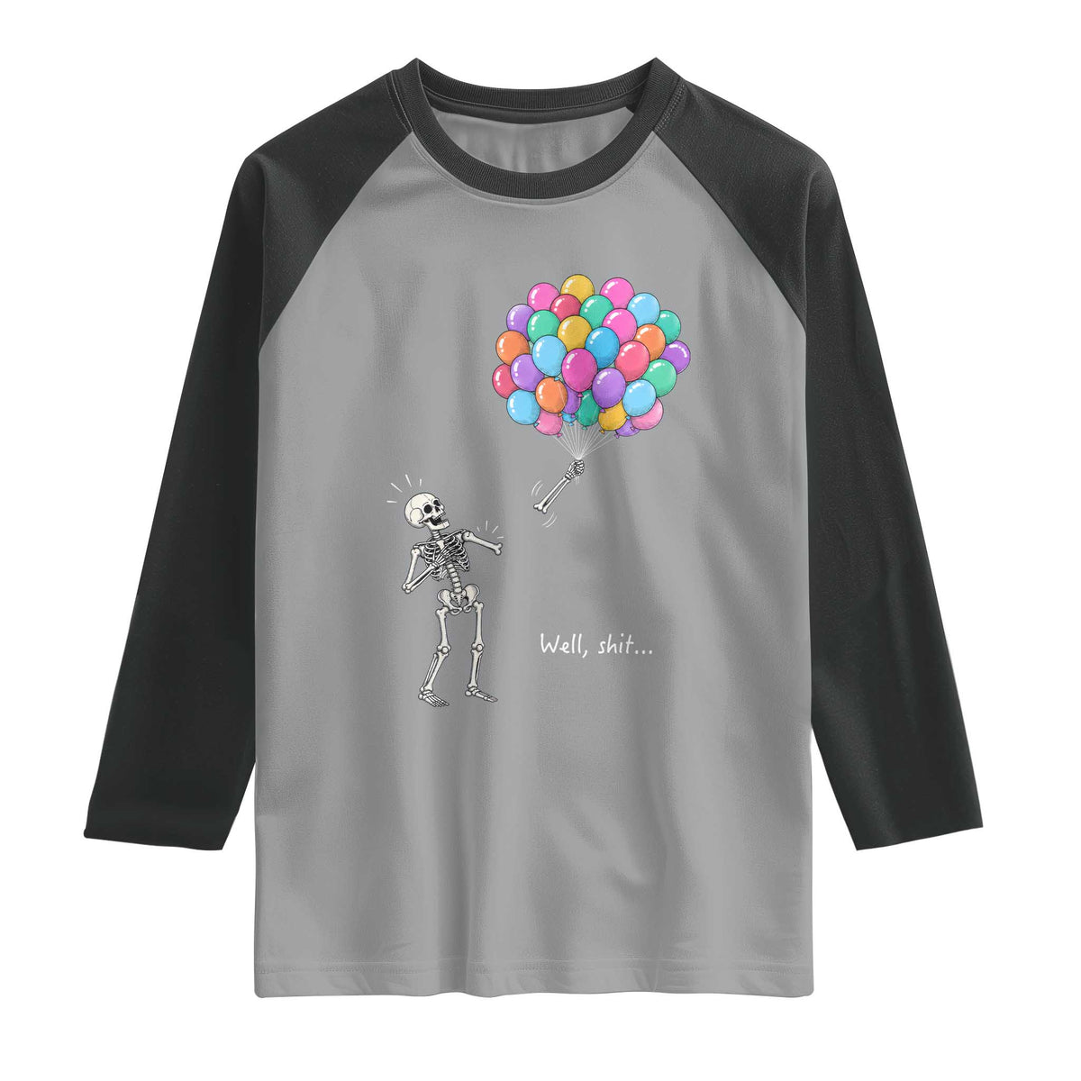 Well Shit Skeleton Detached Arm Raglan Shirt Gothic Halloween Flying Balloons Graphic