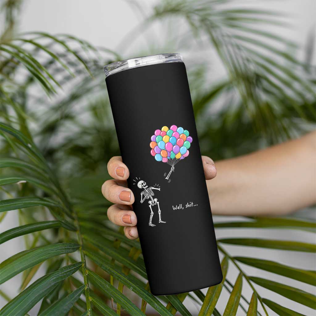 Well Shit Skeleton Detached Arm Skinny Tumbler Gothic Halloween Flying Balloons Graphic