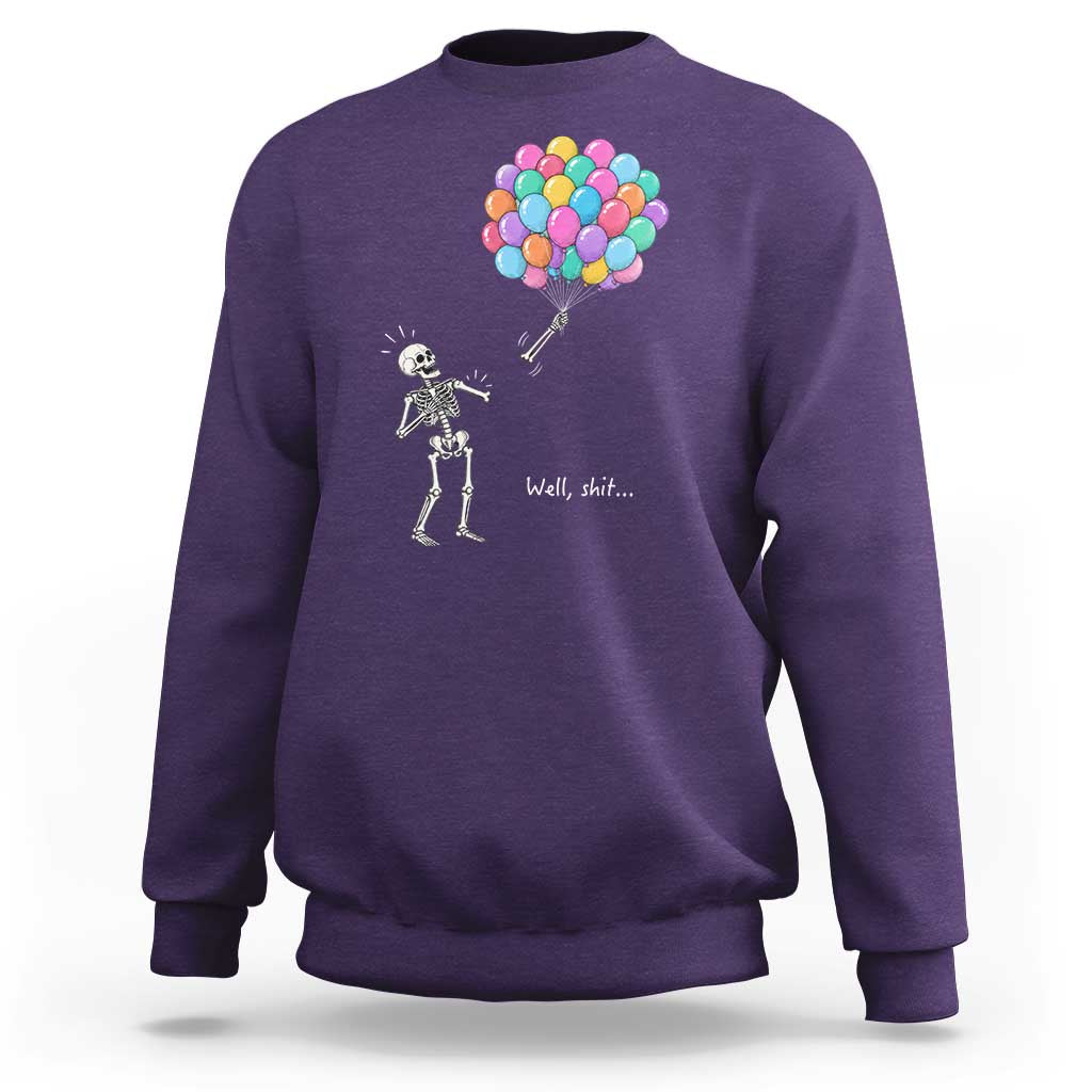 Well Shit Skeleton Detached Arm Sweatshirt Gothic Halloween Flying Balloons Graphic