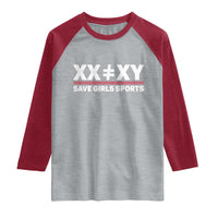 XX Does Not Equal XY Save Girls Sports Raglan Shirt