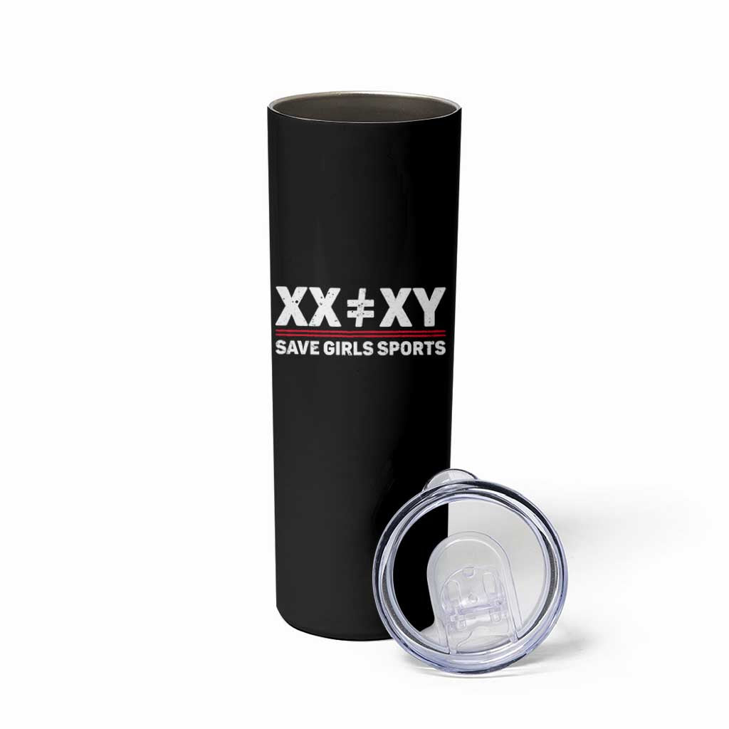 XX Does Not Equal XY Save Girls Sports Skinny Tumbler