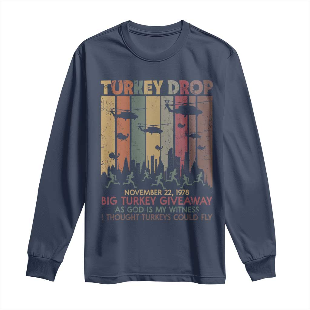 WKRP Turkey Drop Long Sleeve Shirt Retro First Annual WKRP Funny Thanksgiving Day - Wonder Print Shop