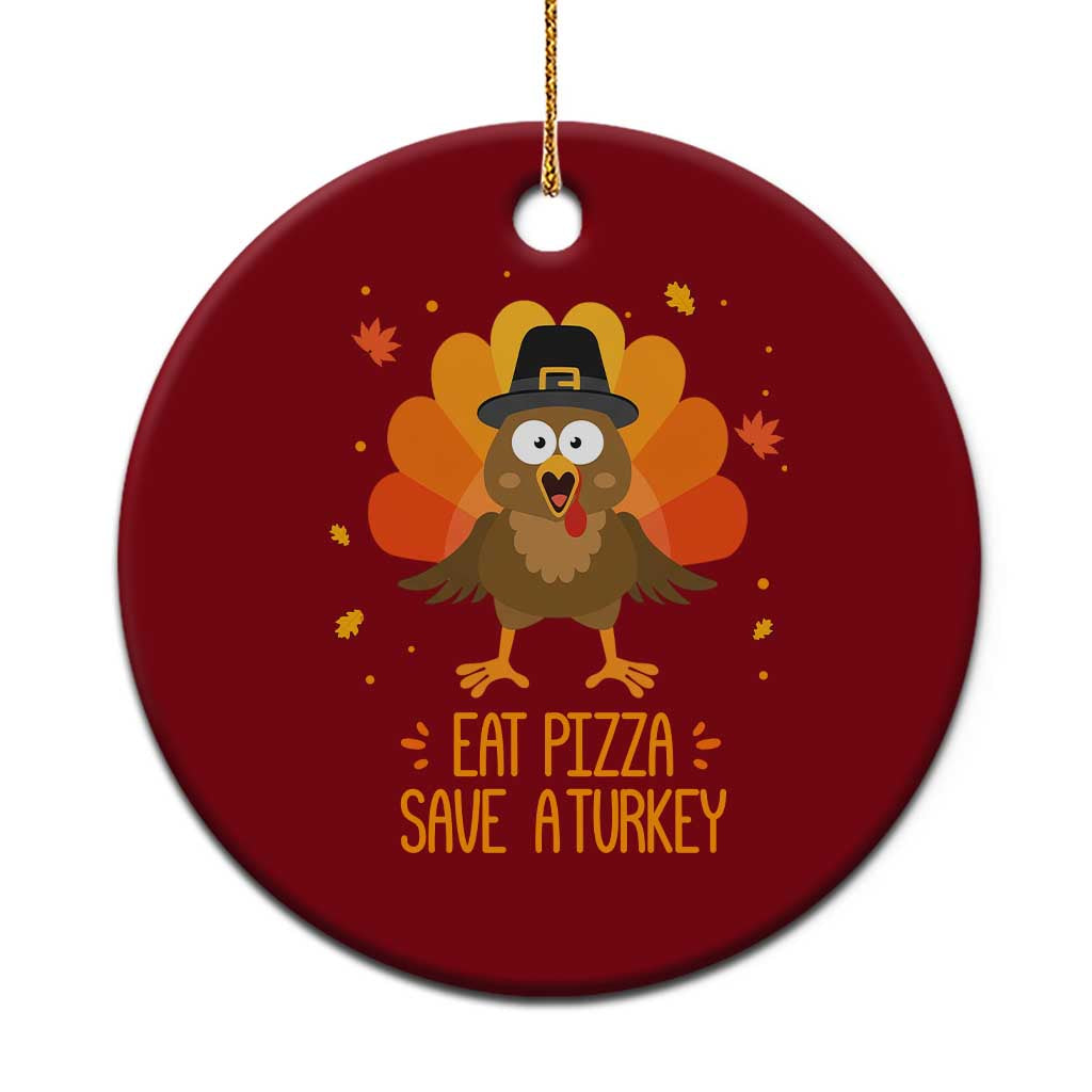 Save A Turkey Eat Pizza Ceramic Ornament Funny Thanksgiving - Wonder Print Shop