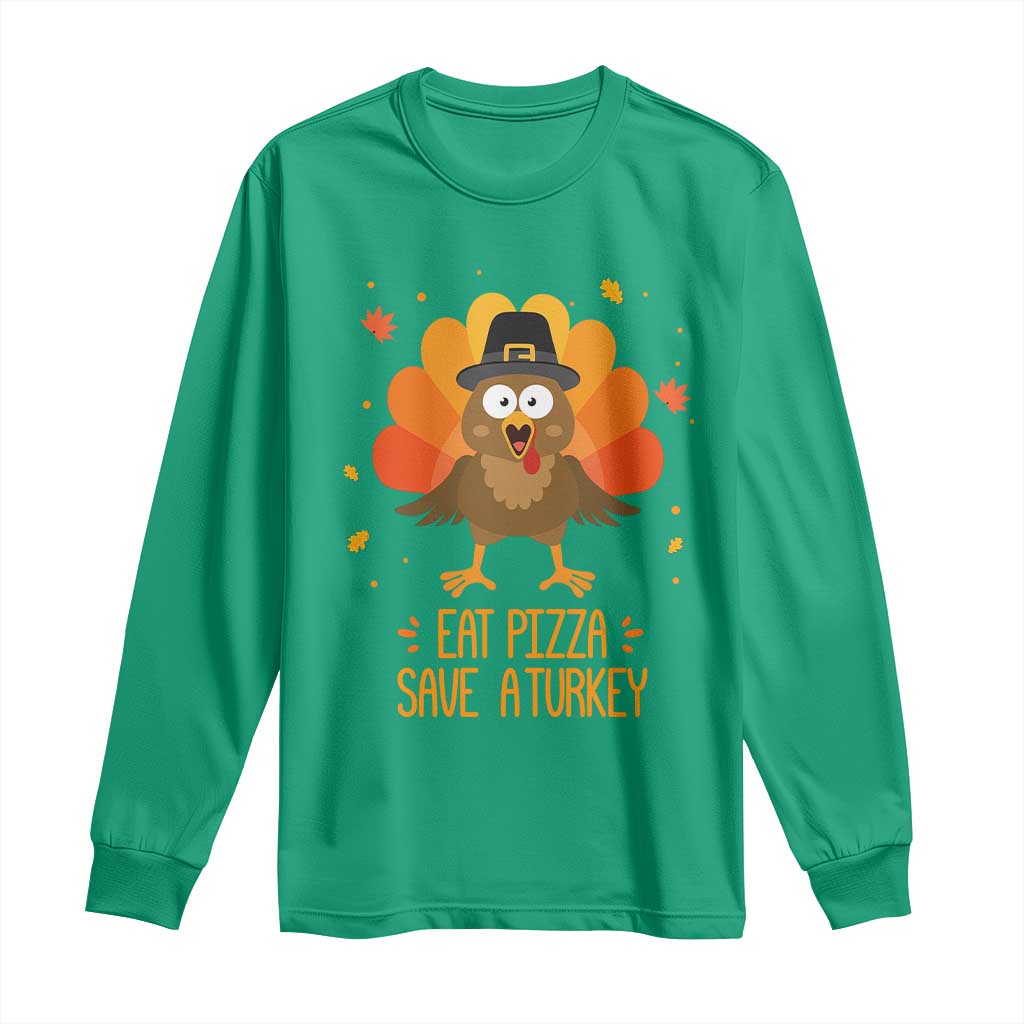 Save A Turkey Eat Pizza Long Sleeve Shirt Funny Thanksgiving - Wonder Print Shop