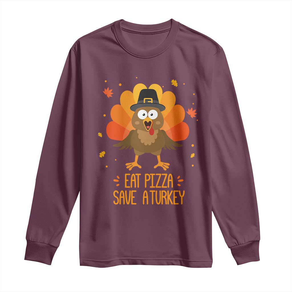 Save A Turkey Eat Pizza Long Sleeve Shirt Funny Thanksgiving - Wonder Print Shop