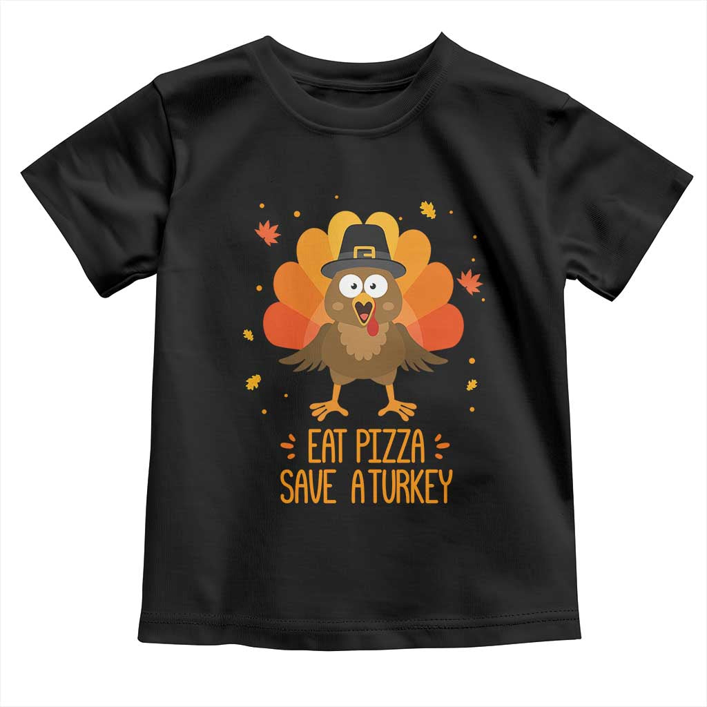 Save A Turkey Eat Pizza Toddler T Shirt Funny Thanksgiving - Wonder Print Shop