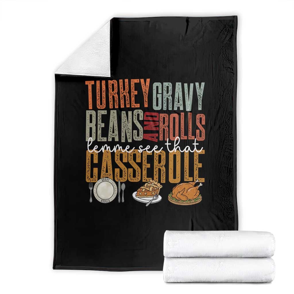 Funny Thanksgiving Throw Blanket Turkey Gravy Beans And Rolls Let Me See That Casserole - Wonder Print Shop