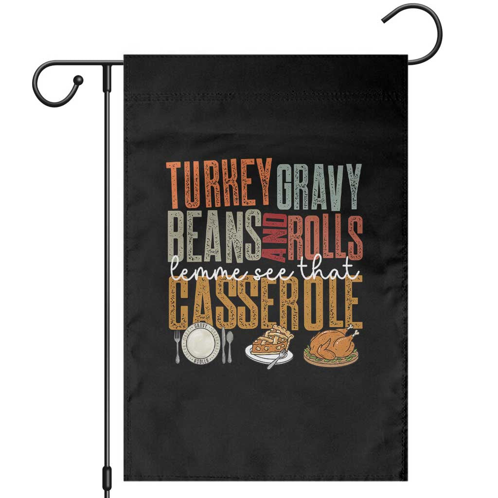 Funny Thanksgiving Garden Flag Turkey Gravy Beans And Rolls Let Me See That Casserole - Wonder Print Shop