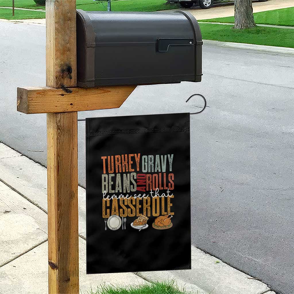 Funny Thanksgiving Garden Flag Turkey Gravy Beans And Rolls Let Me See That Casserole - Wonder Print Shop