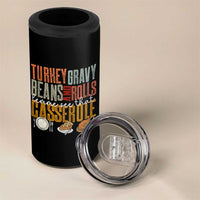 Funny Thanksgiving 4 in 1 Can Cooler Tumbler Turkey Gravy Beans And Rolls Let Me See That Casserole - Wonder Print Shop