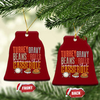 Funny Thanksgiving Ceramic Ornament Turkey Gravy Beans And Rolls Let Me See That Casserole - Wonder Print Shop