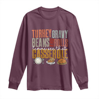 Funny Thanksgiving Long Sleeve Shirt Turkey Gravy Beans And Rolls Let Me See That Casserole - Wonder Print Shop