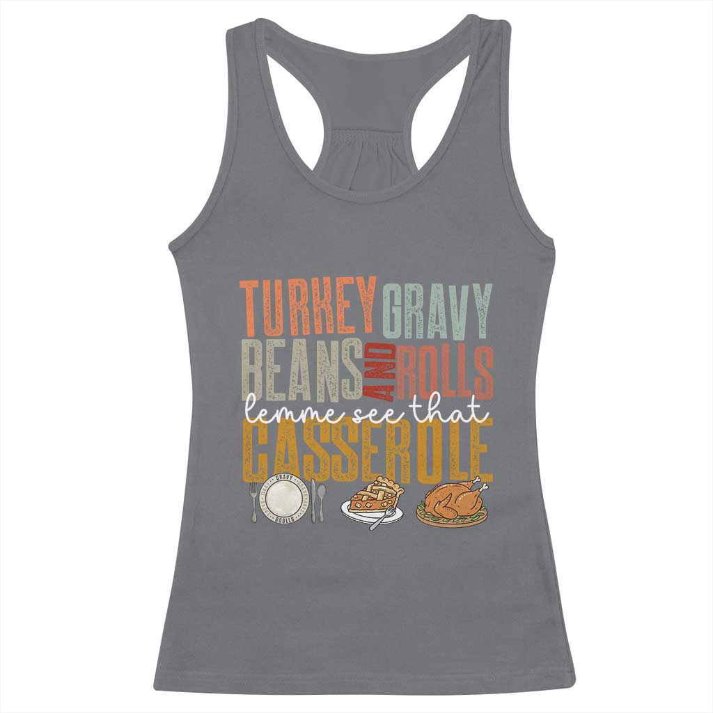 Funny Thanksgiving Racerback Tank Top Turkey Gravy Beans And Rolls Let Me See That Casserole - Wonder Print Shop