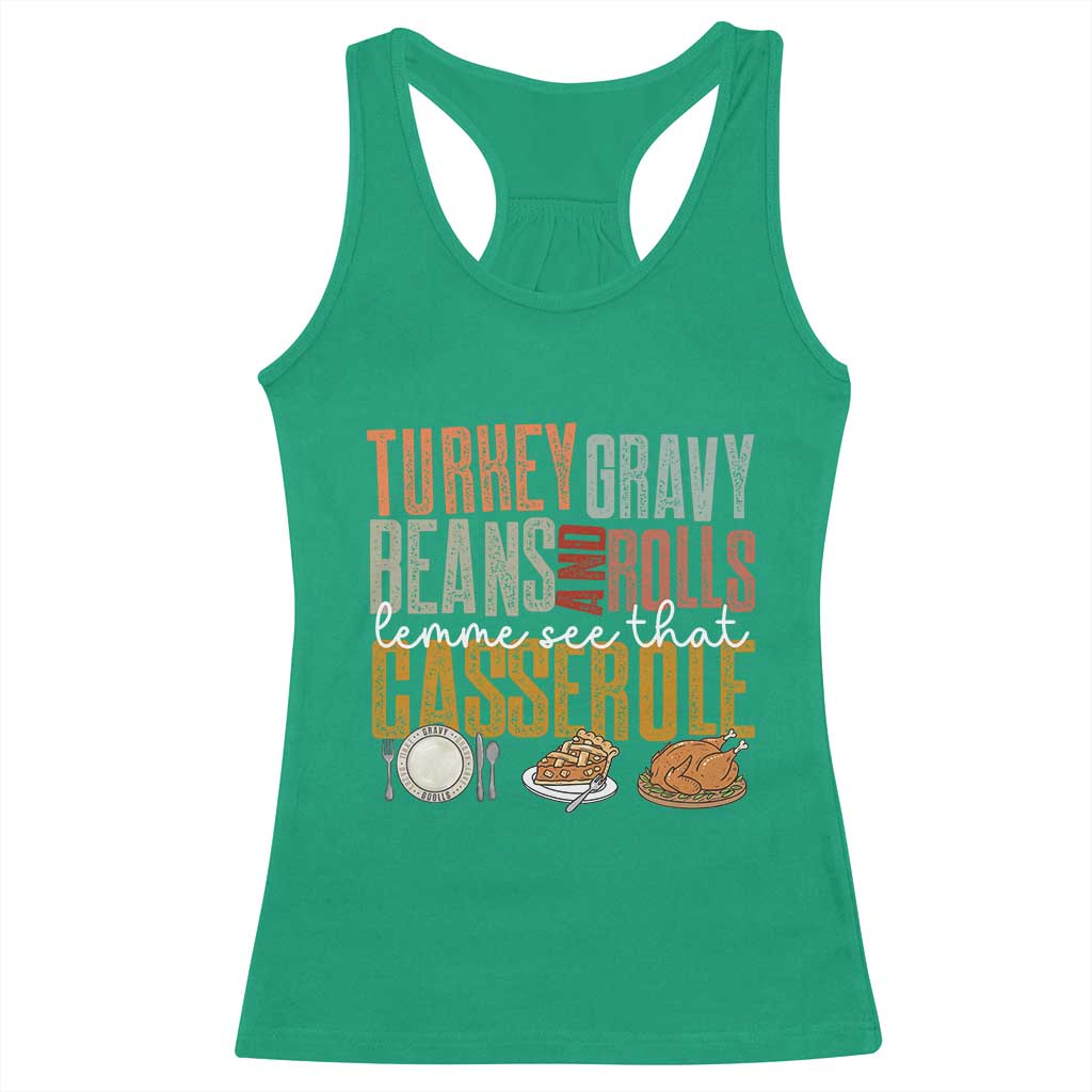 Funny Thanksgiving Racerback Tank Top Turkey Gravy Beans And Rolls Let Me See That Casserole - Wonder Print Shop
