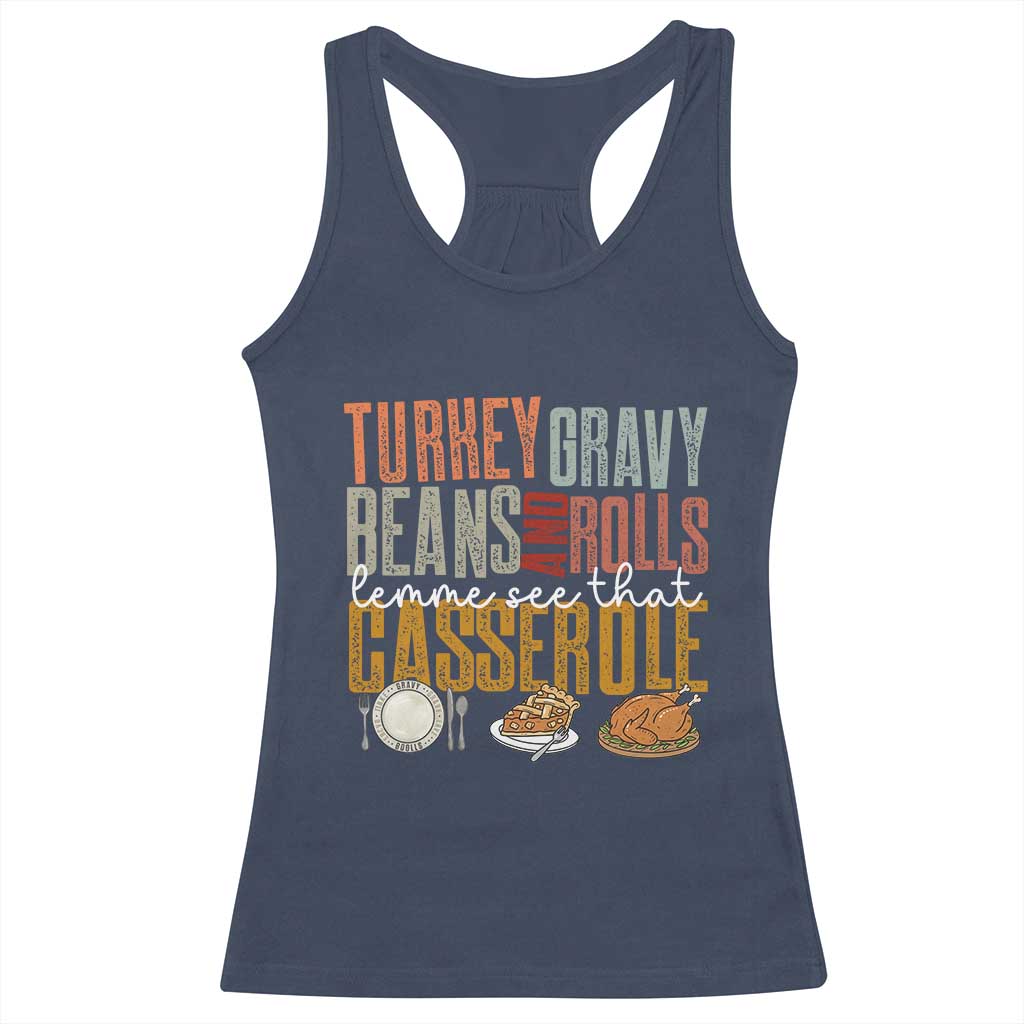 Funny Thanksgiving Racerback Tank Top Turkey Gravy Beans And Rolls Let Me See That Casserole - Wonder Print Shop