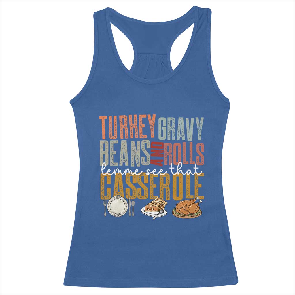 Funny Thanksgiving Racerback Tank Top Turkey Gravy Beans And Rolls Let Me See That Casserole - Wonder Print Shop