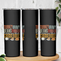 Funny Thanksgiving Skinny Tumbler Turkey Gravy Beans And Rolls Let Me See That Casserole - Wonder Print Shop