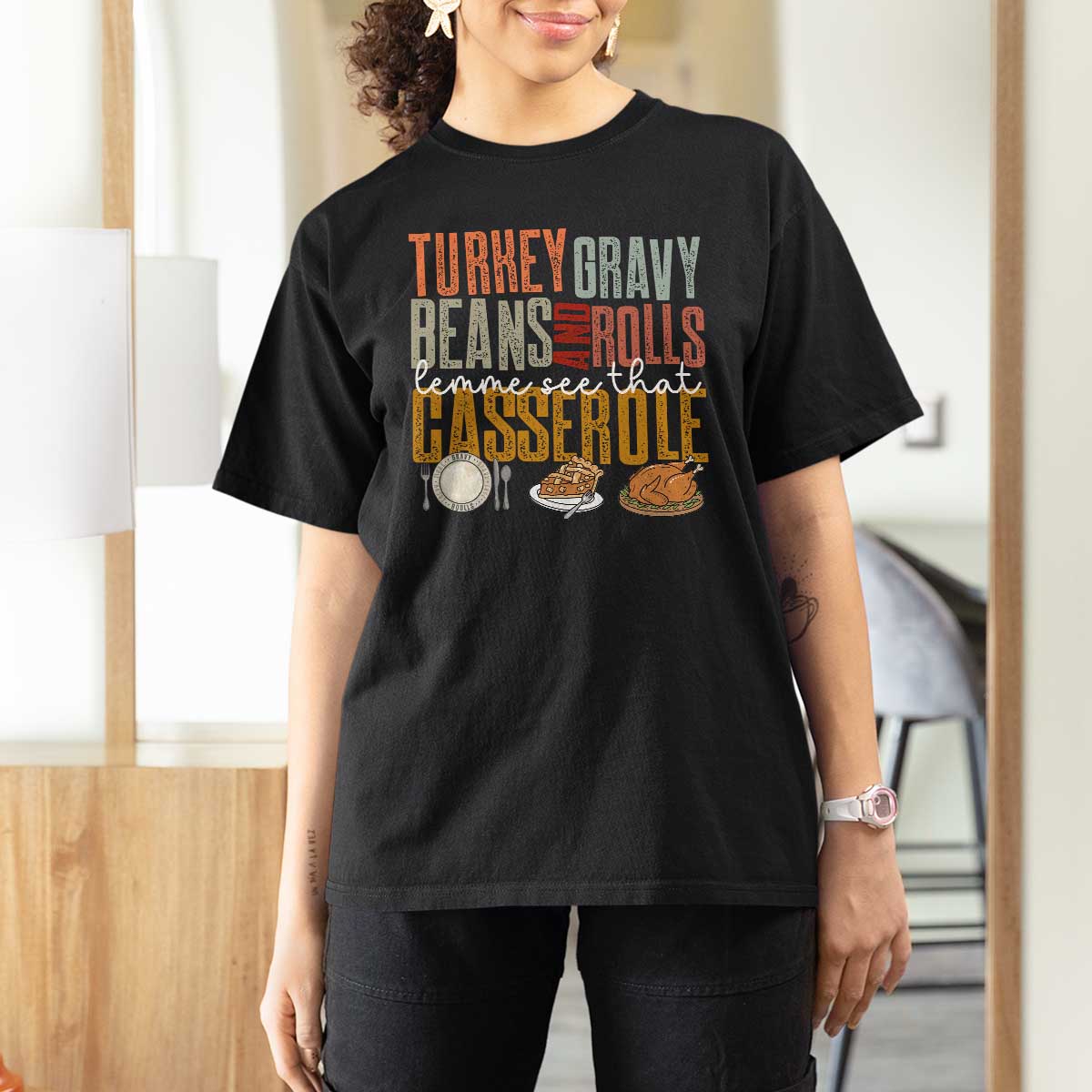 Funny Thanksgiving T Shirt For Women Turkey Gravy Beans And Rolls Let Me See That Casserole - Wonder Print Shop