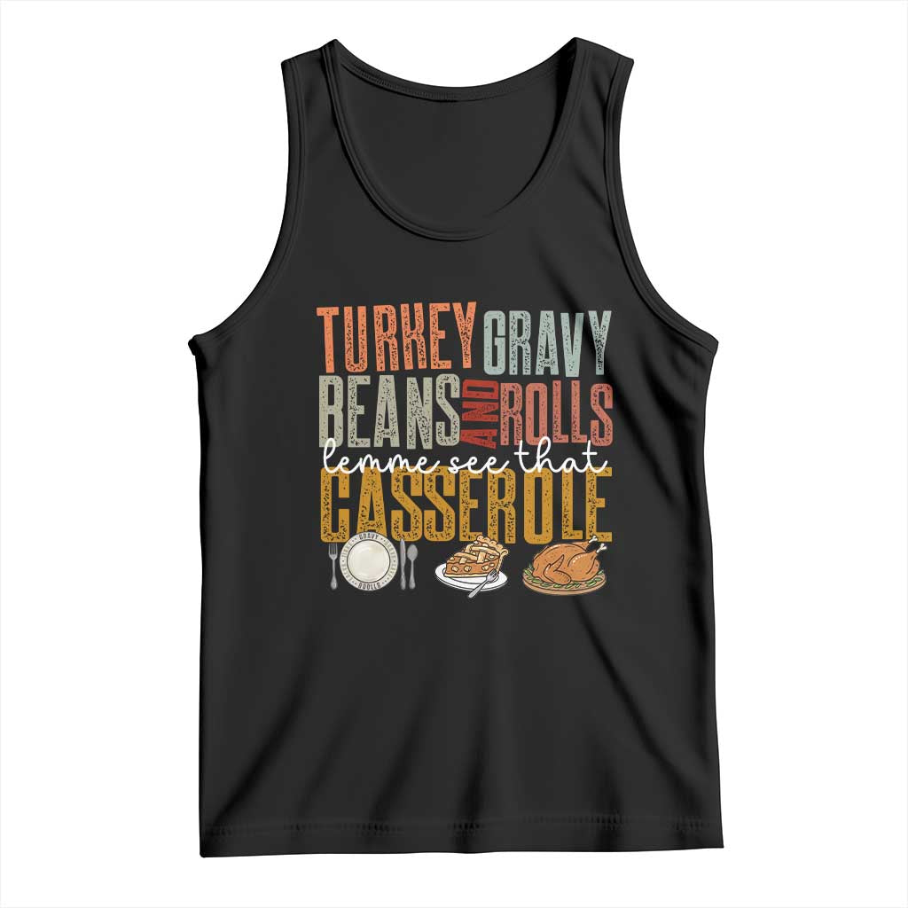 Funny Thanksgiving Tank Top Turkey Gravy Beans And Rolls Let Me See That Casserole - Wonder Print Shop