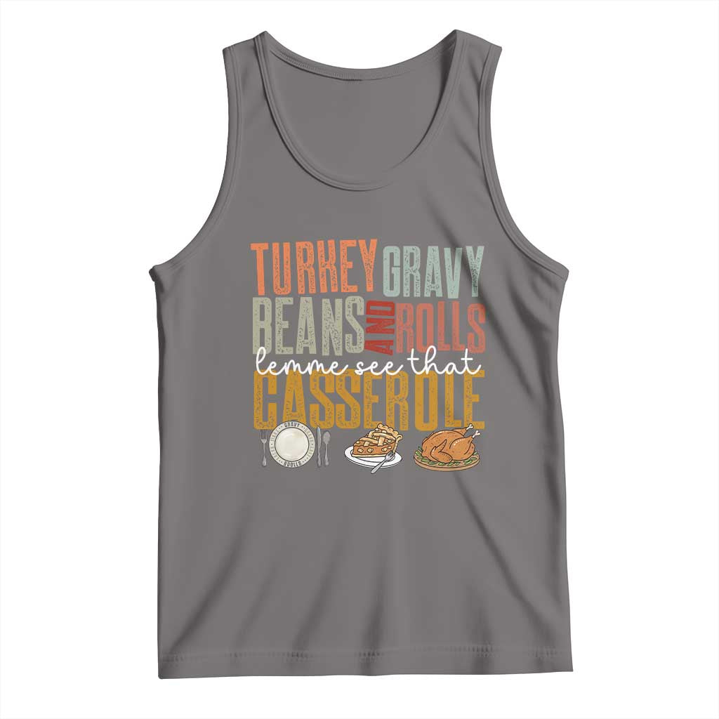 Funny Thanksgiving Tank Top Turkey Gravy Beans And Rolls Let Me See That Casserole - Wonder Print Shop
